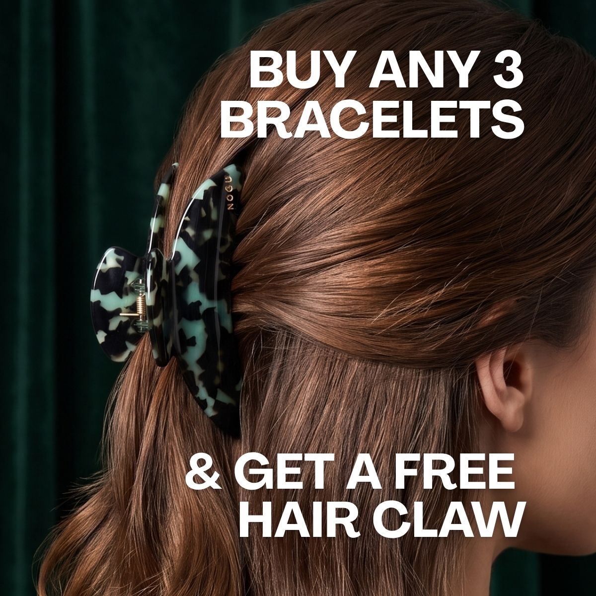 NOGU promotion featuring a green and black tortoiseshell hair claw clipped into brown hair, free with any three bracelets.